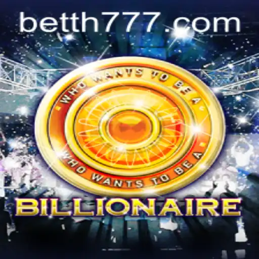 Unlock the World of 'Billionaire' with TH777: A Comprehensive Guide